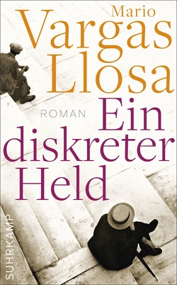 Ein diskreter Held von Brovot,  Thomas, Vargas Llosa,  Mario