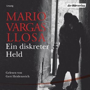 Ein diskreter Held von Brovot,  Thomas, Heidenreich,  Gert, Vargas Llosa,  Mario