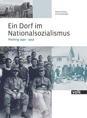 Ein Dorf im Nationalsozialismus von Kasberger,  Erich, Krauss,  Marita