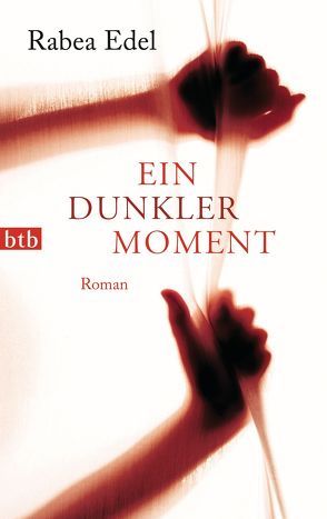 Ein dunkler Moment von Edel,  Rabea