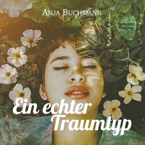 Ein echter Traumtyp von Buchmann,  Anja
