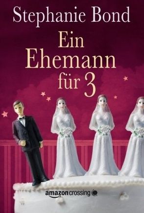 Ein Ehemann für 3 von Ain,  Bettina, Bond,  Stephanie