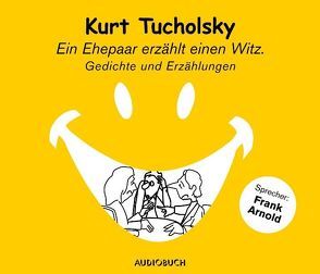 Ein Ehepaar erzählt einen Witz (Sonderausgabe) von Arnold,  Frank, Tucholsky,  Kurt, Würth,  Rudolf