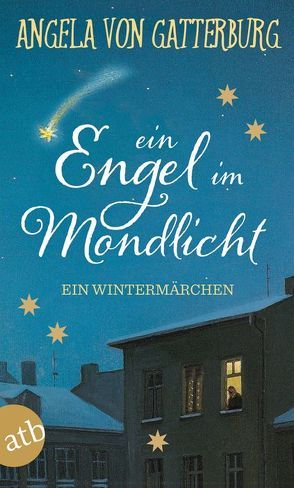 Ein Engel im Mondlicht von Gatterburg,  Angela von