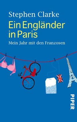 Ein Engländer in Paris von Clarke,  Stephen, Wollermann,  Thomas