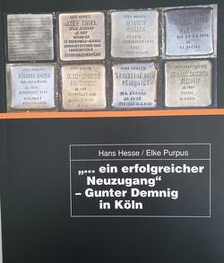 „… ein erfolgreicher Neuzugang“ – Gunter Demnig in Köln von Hesse,  Hans, Purpus,  Elke