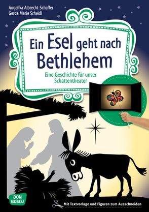 Ein Esel geht nach Bethlehem von Albrecht-Schaffer,  Angelika, Scheidl,  Gerda-Marie