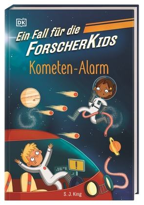 Ein Fall für die Forscher-Kids 2. Kometen-Alarm von King,  S. J., O’Shea,  Ellie, Topalova,  Violeta