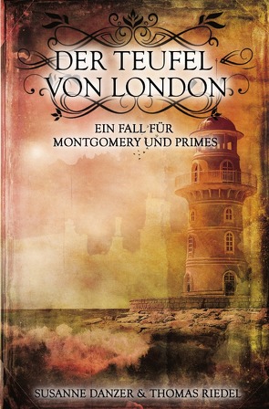 Ein Fall für Montgomery & Primes / Der Teufel von London von Danzer,  Susanne, Riedel,  Thomas