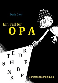 Ein Fall für Opa von Geier,  Denis