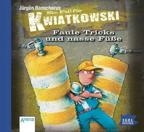 Ein Fall für Kwiatkowski. Faule Tricks und nasse Füße (09) von Banscherus,  Jürgen, Herbrechter,  Max