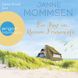 Ein Fest im kleinen Friesencafé von Kaack,  Sabine, Mommsen,  Janne