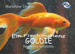 Ein Fisch namens Goldie von Lindner,  Marieluise