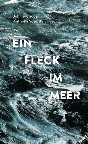 Ein Fleck im Meer von Aldridge,  John, Deggerich,  Georg, Sosinski,  Anthony