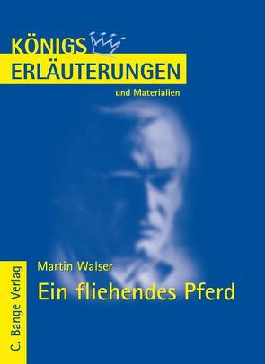 Ein fliehendes Pferd von Martin Walser. Textanalyse und Interpretation. von Nordmann,  Elmar, Walser,  Martin