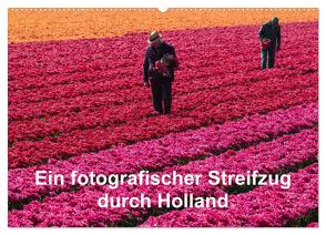 Ein fotografischer Streifzug durch Holland (Wandkalender 2024 DIN A2 quer), CALVENDO Monatskalender von Schroeder,  Susanne