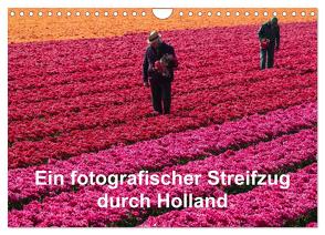 Ein fotografischer Streifzug durch Holland (Wandkalender 2024 DIN A4 quer), CALVENDO Monatskalender von Schroeder,  Susanne