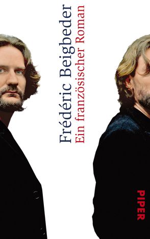 Ein französischer Roman von Beigbeder,  Frédéric, Große,  Brigitte