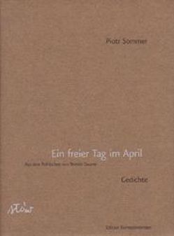 Ein freier Tag im April von Daume,  Doreen, Krüger,  Michael, Sommer,  Piotr