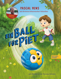 Ein Ball für Piet von Hens,  Pascal, Scharmacher-Schreiber,  Kristina, Schulz,  Verena