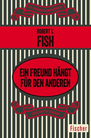 Ein Freund hängt für den anderen von Fish,  Robert L., Hackenberg,  Wolfgang