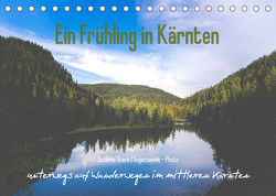 Ein Frühling in Kärnten (Tischkalender 2023 DIN A5 quer) von Stark Sugarsweet - Photo,  Susanne