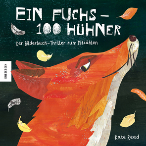 Ein Fuchs – 100 Hühner von Kröll,  Tatjana, Read,  Kate