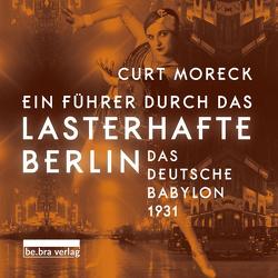 Ein Führer durch das lasterhafte Berlin Hörbuch von Moreck,  Curt