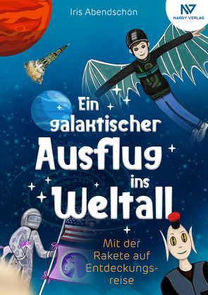 Ein galaktischer Ausflug ins Weltall von Abendschön,  Iris