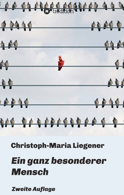 Ein ganz besonderer Mensch von Liegener,  Christoph-Maria