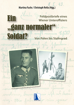 Ein „ganz normaler“ Soldat? von Fuchs,  Martina, Rella,  Christoph