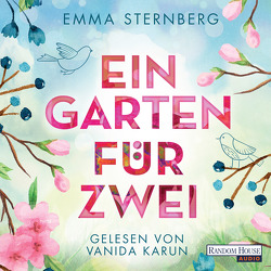 Ein Garten für zwei von Karun,  Vanida, Sternberg,  Emma