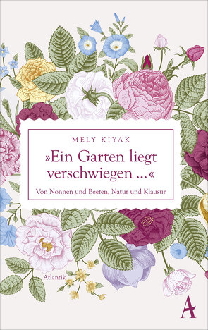 Ein Garten liegt verschwiegen von Kiyak,  Mely