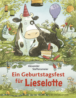 Ein Geburtstagsfest für Lieselotte von Steffensmeier,  Alexander