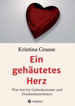 Ein gehäutetes Herz von Grasse,  Kristina