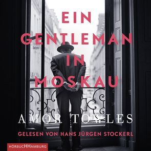 Ein Gentleman in Moskau von Höbel,  Susanne, Stockerl,  Hans Jürgen, Towles,  Amor