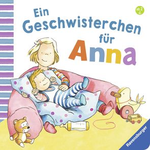 Ein Geschwisterchen für Anna von Schwarz,  Regina, Westphal,  Catharina