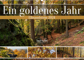 Ein goldenes Jahr – Elbsandstein (Wandkalender 2024 DIN A2 quer), CALVENDO Monatskalender von Walther,  Kevin