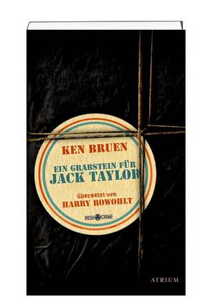 Ein Grabstein für Jack Taylor von Bruen,  Ken, Rowohlt,  Harry