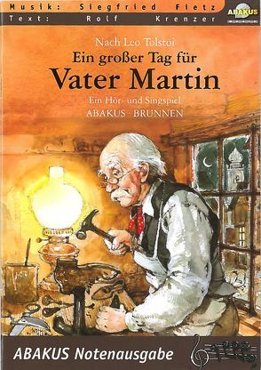 Ein großer Tag für Vater Martin. Text- und Notenausgabe von Fietz,  Siegfried, Krenzer,  Rolf, Tolstoi,  Leo N