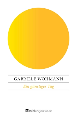 Ein günstiger Tag von Wohmann,  Gabriele