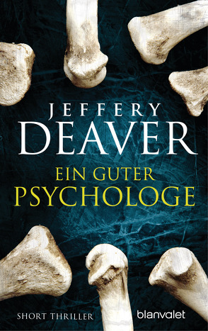 Ein guter Psychologe von Deaver,  Jeffery, Lux,  Stefan