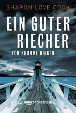 Ein guter Riecher für krumme Dinger von Cook,  Sharon Love, Mehrmann,  Anja