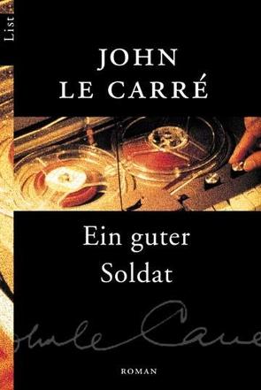 Ein guter Soldat von le Carré,  John