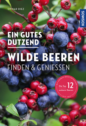 Ein gutes Dutzend wilde Beeren von Diez,  Otmar