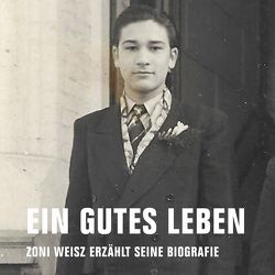 Ein gutes Leben von Hülswitt,  Tobias, Raabe,  Isabell, Sundermeier,  Jörg, Weisz,  Zoni