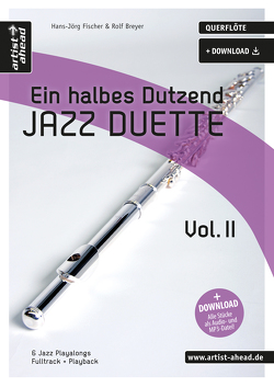 Ein halbes Dutzend Jazz-Duette Vol. 2 – Querflöte von Breyer,  Rolf, Fischer,  Hans-Jörg