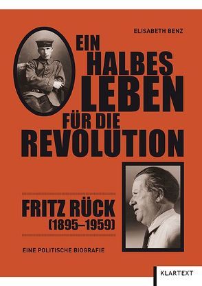 Ein halbes Leben für die Revolution von Benz,  Elisabeth