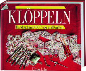 Ein Handbuch zum Klöppeln (Standardwerk) von Löhr,  Ulrike