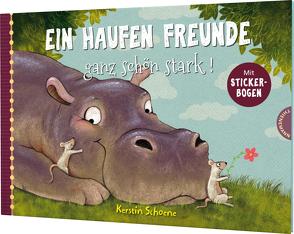 Ein Haufen Freunde 3: Ein Haufen Freunde – ganz schön stark! von Schoene,  Kerstin